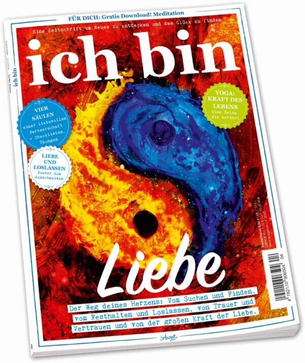 ICH BIN 4/2020 "Liebe: Der Weg deines Herzens"
