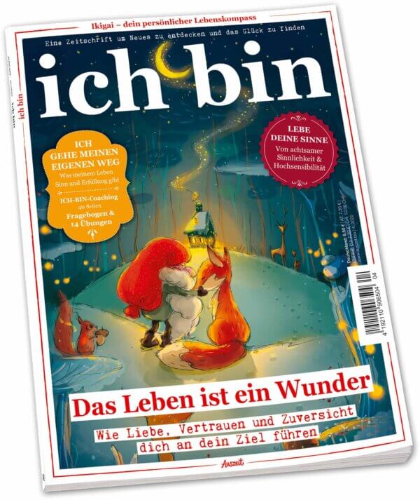 ICH BIN 4/2022 "Das Leben ist ein Wunder"