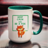 Tasse Fuchs "Keep calm and be a fox" (330, 450 ml) – Bild 4