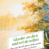 Buch Glaube an dich und sei du selbst