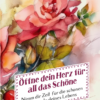 Buch Öffne dein Herz für all das Schöne