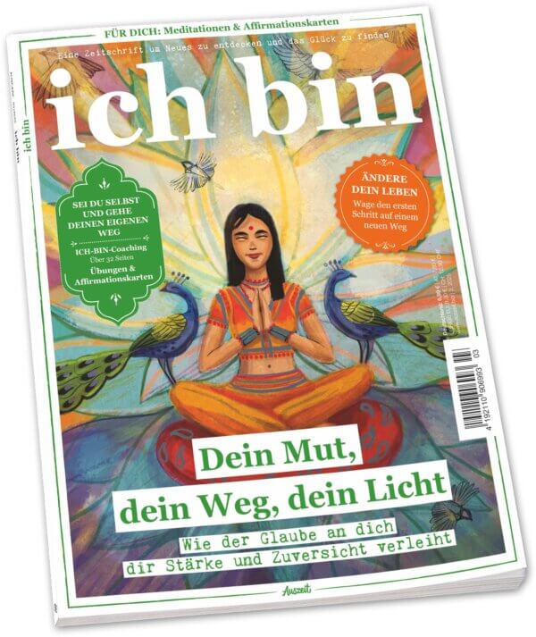 ICH BIN 3/2025 – "Dein Mut, dein Weg, dein Licht"